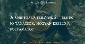 A spirituális fejlődés 21 jele és jó tanácsok, hogyan kezeld a ...